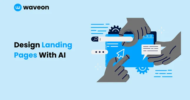 Design Landing Pages With AI: Top 6 Tools in 2024