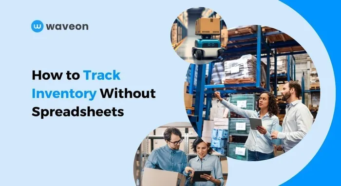 How to Track Inventory Without Spreadsheets (Alternate Methods)