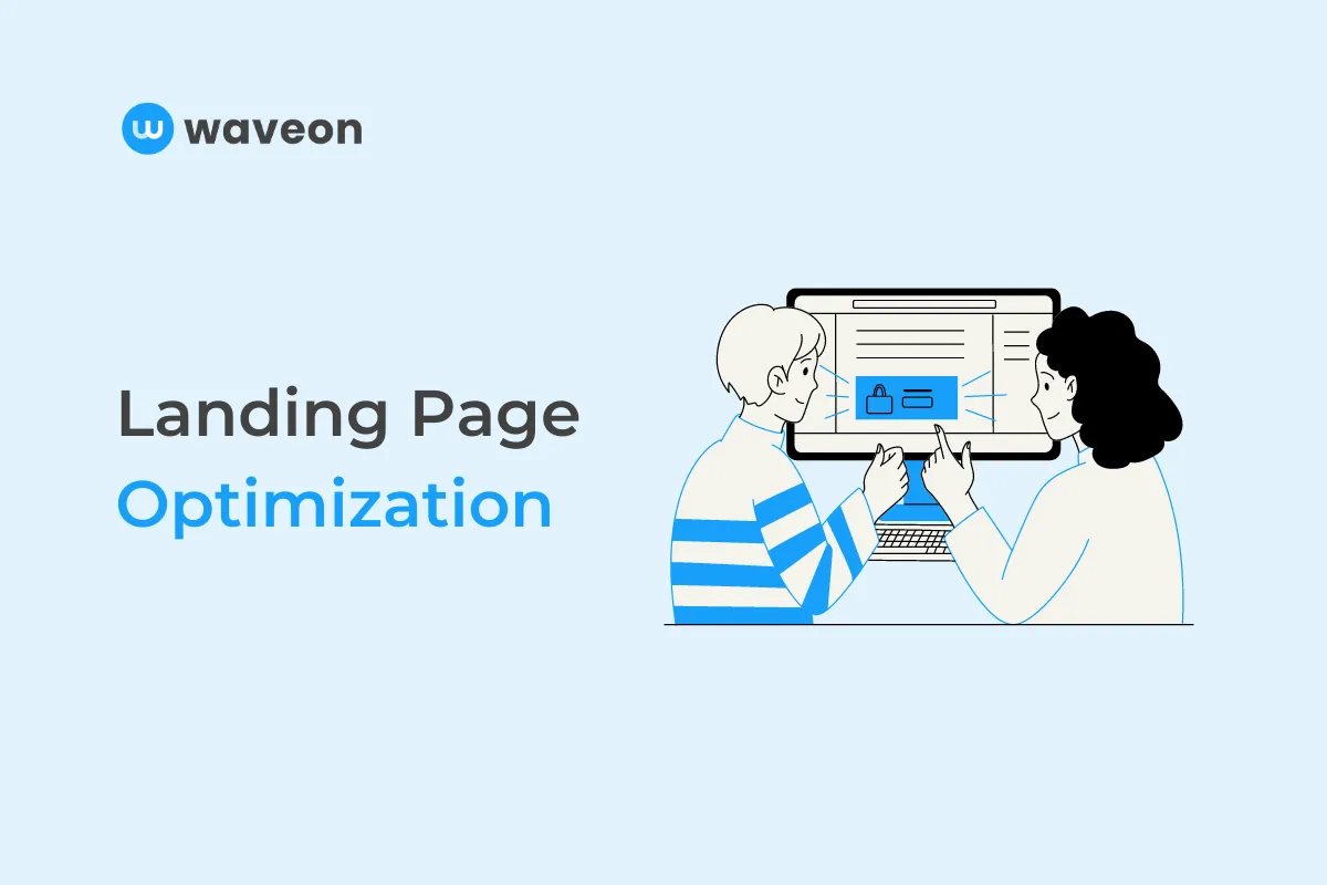 The Ultimate Guide to B2B Landing Page Optimization