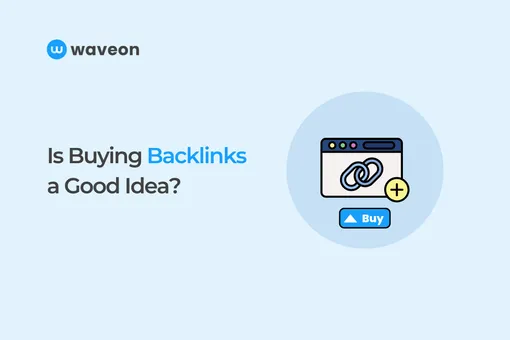 Is Buying Backlinks a Good Idea? Debating the Effectiveness and Ethics